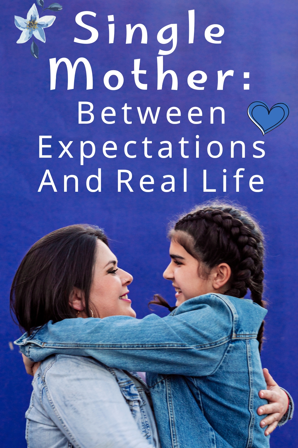 Single Mother: Between Expectations And Real Life