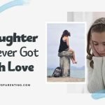 The Daughter Who Never Got Enough Love
