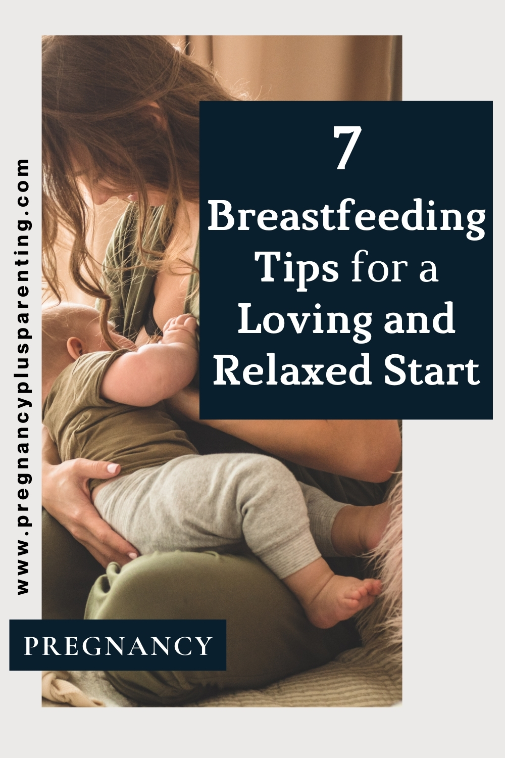 7 Breastfeeding Tips for a Loving and Relaxed Start