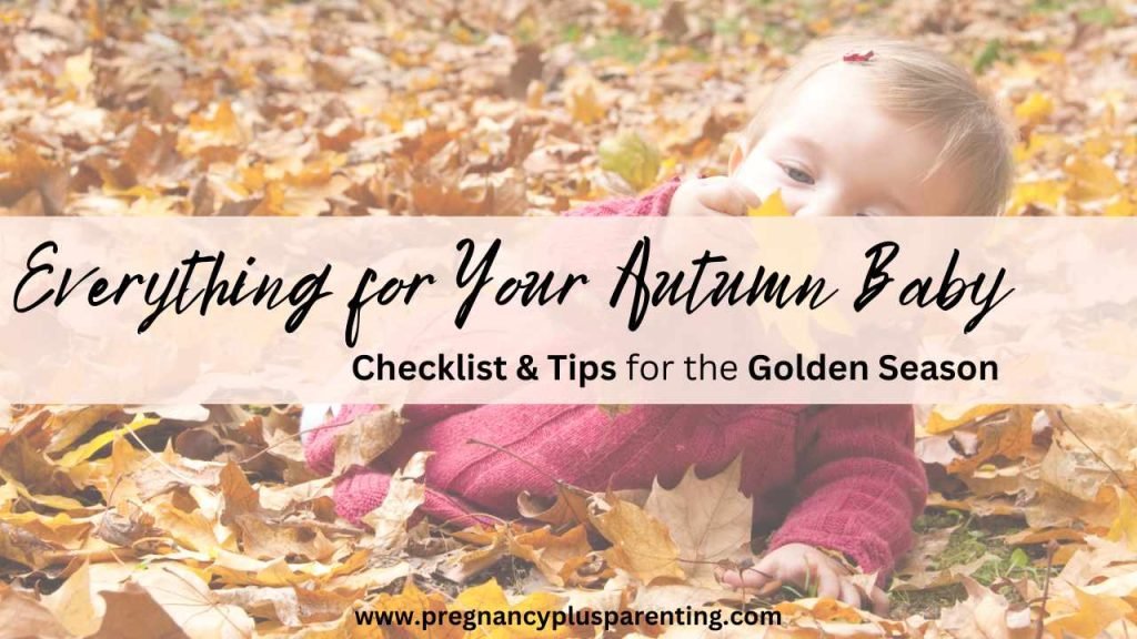 Everything for Your Autumn Baby – Checklist & Tips for the Golden Season 🍂