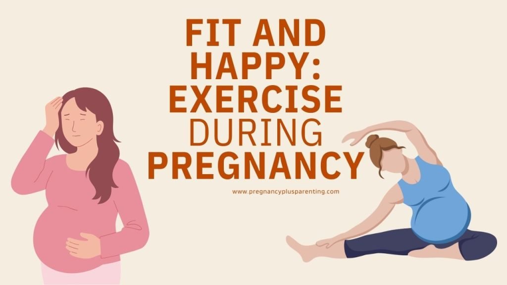 Fit and Happy: Exercise During Pregnancy