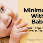 Minimalism With a Baby? These Things Have Really Proven Themselves