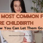 The 7 Most Common Fears Before Childbirth – And How You Can Let Them Go