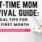 First-Time Mom Survival Guide: Practical Tips for Baby’s First Month