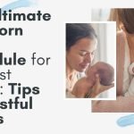 The Ultimate Newborn Sleep Schedule for the First Month: Tips for Restful Nights