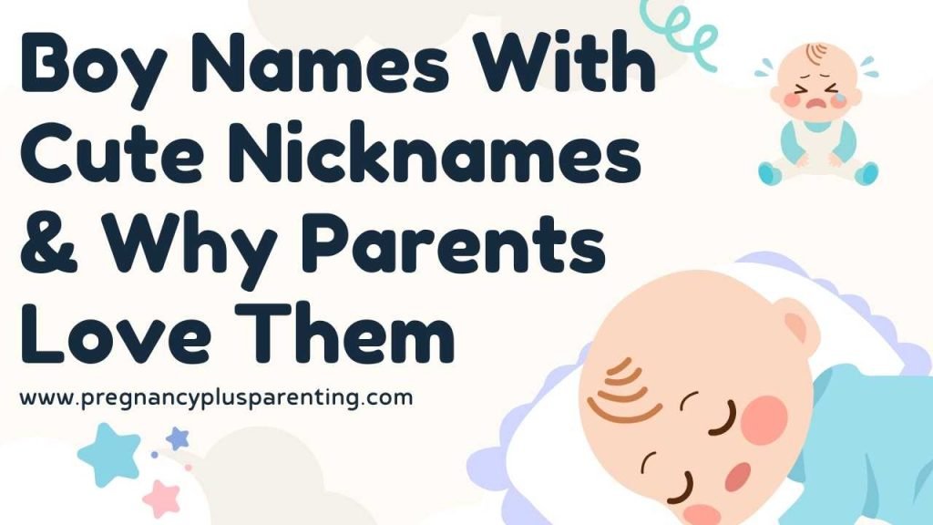 Boy Names With Cute Nicknames & Why Parents Love Them
