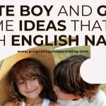Cute Boy and Girl Name Ideas That Go With English Names (A–Z)