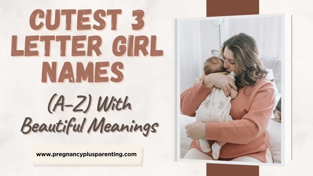 Cutest 3 Letter Girl Names (A–Z) With Beautiful Meanings