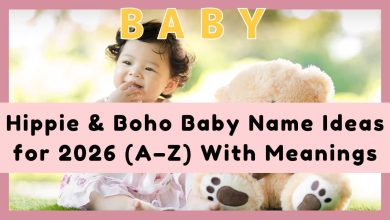 Hippie & Boho Baby Name Ideas for 2026 (A–Z) With Meanings