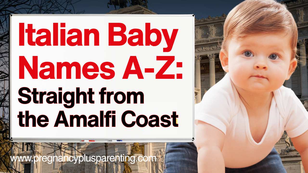 Italian Baby Names A-Z: Straight from the Amalfi Coast