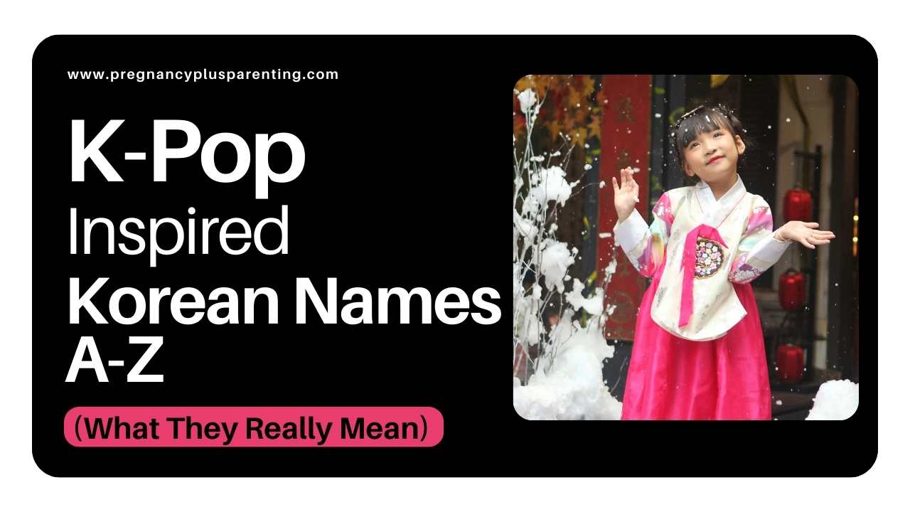 K-Pop Inspired Korean Names A-Z (What They Really Mean)