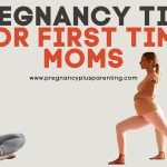 Pregnancy Tips For First Time Moms