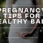 Pregnancy Tips For Healthy Baby
