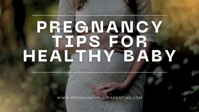 Pregnancy Tips For Healthy Baby