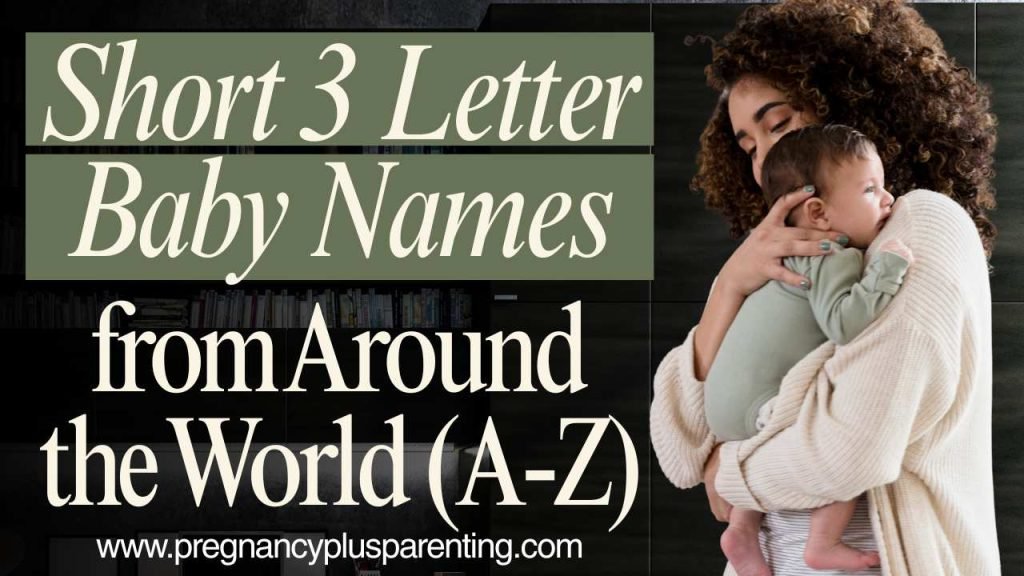 Short 3 Letter Baby Names from Around the World (A-Z)