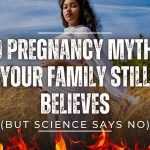 10 Pregnancy Myths Your Family Still Believes (But Science Says No)