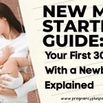 New Mom Starter Guide: Your First 30 Days With a Newborn Explained