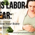 Signs Labor Is Near: How to Know Your Baby Is Coming Soon