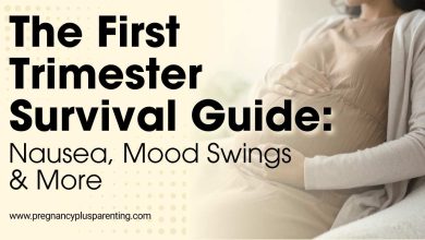 The First Trimester Survival Guide: Nausea, Mood Swings & More