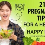 21 Pregnancy Tips for a Healthy, Happy Baby