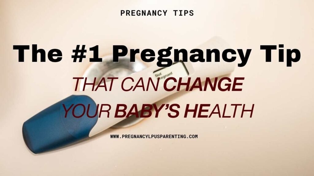 The #1 Pregnancy Tip That Can Change Your Baby’s Health