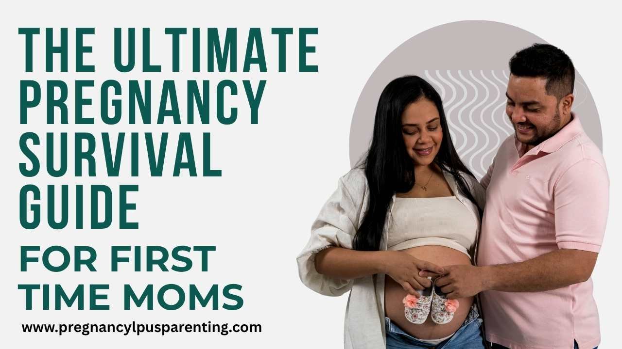 The Ultimate Pregnancy Survival Guide for First-Time Moms