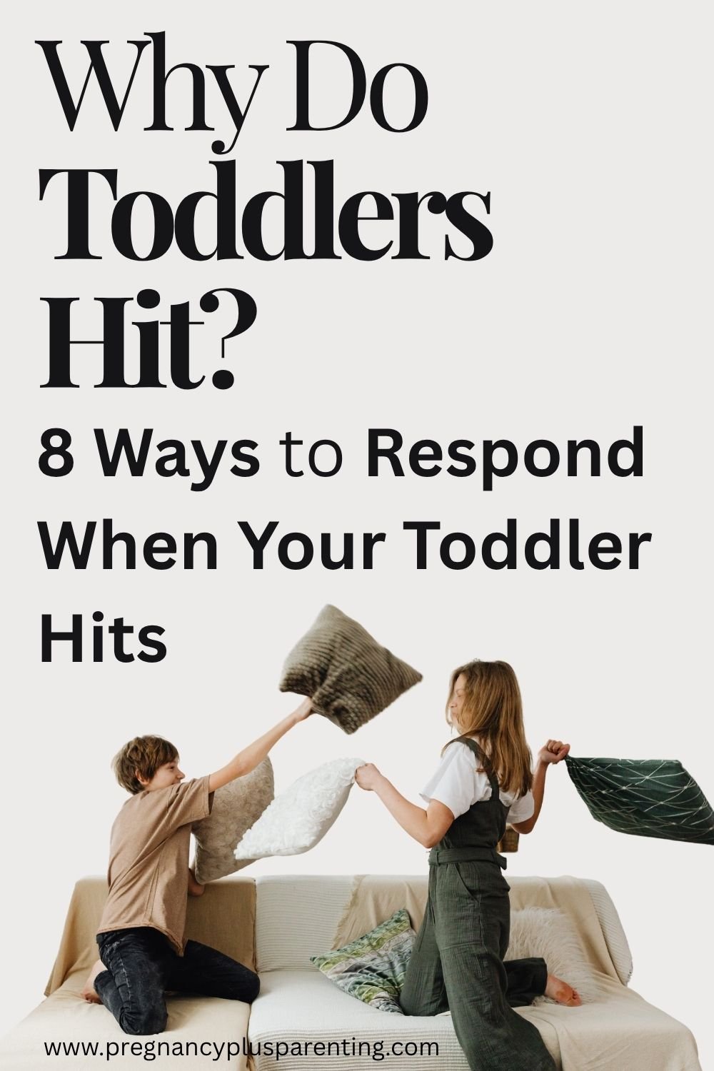 Why Do Toddlers Hit_ 8 Ways to Respond When Your Toddler Hits
